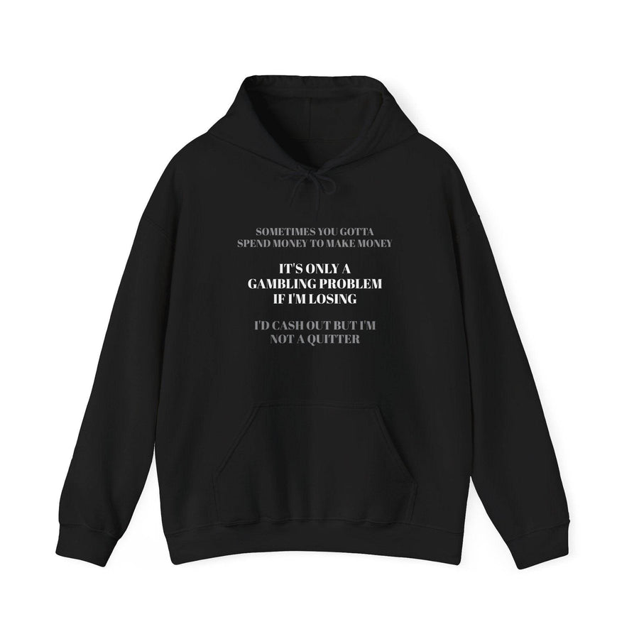 Gambler’s Logic Hoodie – Funny Quotes on Front & Back - DriftnDrive